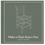 Book Review: Make a Chair from a Tree - 3rd Edition By Jennie Alexander